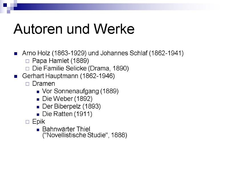 Autoren und Werke Arno Holz (1863-1929) und Johannes Schlaf (1862-1941)  Papa Hamlet (1889)